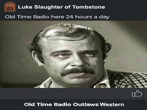 Luke Slaughter of Tombstone